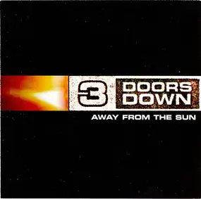 3 Doors Down - Away from the Sun