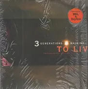 3 Generations Walking - To Live