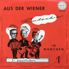 3 Lausbuben - Aus Der Wiener Rutsch'n In München 1