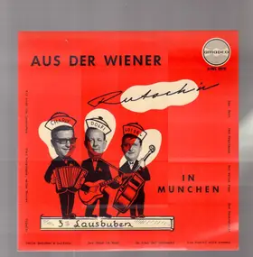 3 Lausbuben - Aus der Wiener Rutsch'n in München