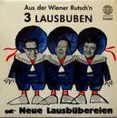 LP - 3 Lausbuben - Neue Lausbübereien Mit Den Drei Lausbuben Aus Der Wiener Rutsch'n