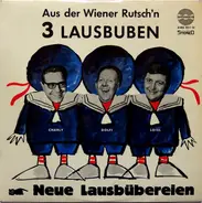 3 Lausbuben - Neue Lausbübereien Mit Den Drei Lausbuben Aus Der Wiener Rutsch'n