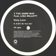 12inch Vinyl Single - 3 The Hard Way Feat. Lisa Millett - Holy Love