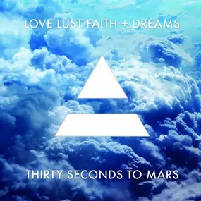 Thirty Seconds To Mars - Love Lust Faith + Dreams