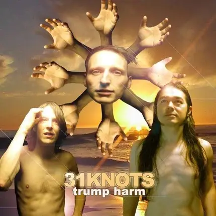 31 KNOTS - Trump Harm