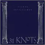 31 KNOTS - CLIMAX ANTI|CLIMAX