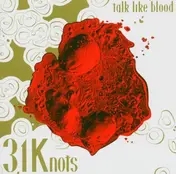 31Knots - Talk Like Blood