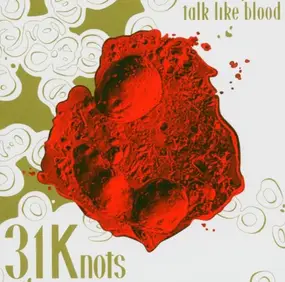 31Knots - Talk Like Blood