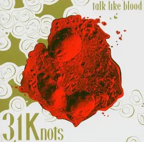 31Knots - Talk Like Blood