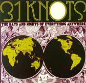 31Knots - THE DAYS AND NIGHTS OF EVERYTHING