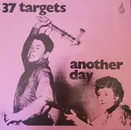 37 Targets - Another Day