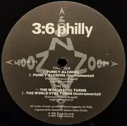 3:6 Philly - Funky Alcohol