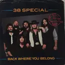 7inch Vinyl Single - 38 Special - Back Where You Belong