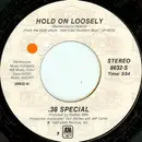 7inch Vinyl Single - 38 Special - Hold On Loosely / Rockin' Into The Night