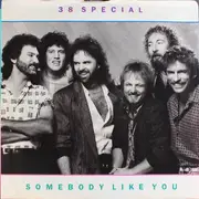 7inch Vinyl Single - 38 Special - Somebody Like You