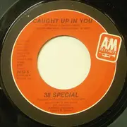 7inch Vinyl Single - 38 Special - Caught Up In You