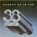 7inch Vinyl Single - 38 Special - Caught Up In You