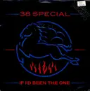 7inch Vinyl Single - 38 Special - If I'd Been The One