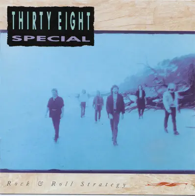 Thirty Eight Special - Rock & Roll Strategy