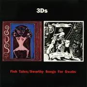 CD - 3Ds - Fish Tales / Swarthy Songs For Swabs