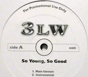 3LW - So Young, So Good