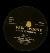 12'' - 3 Mustaphas 3 , Trouble Fezz - Trouble Fezz Meets 3 Mustaphas 3