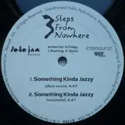 3 steps from nowhere - Something Kinda Jazzy