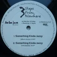 3 Steps From Nowhere - Something Kinda Jazzy