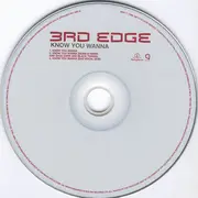 CD Single - 3rd Edge - Know You Wanna (CD2)
