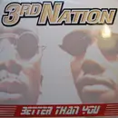 12'' - 3rd Nation - Better Than You