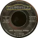 7inch Vinyl Single - 3's A Crowd - Bird Without Wings