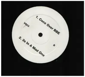Various Artists - Coco Over BBE / 3s In A Mad One / Still Dre / Independent Woman