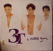 3T - I Need You