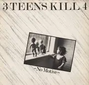 LP - 3 Teens Kill 4 - No Motive