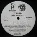 3X Krazy - Ghetto Soldiers / Sickkaluffa