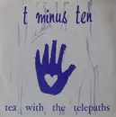 7inch Vinyl Single - T Minus Ten - Tea With The Telepaths