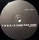 12'' - T N'b.R.I.X. - Sing This Song Dip Dip Dip...