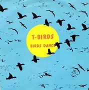 12inch Vinyl Single - T-Birds - Birds Dance