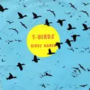 12inch Vinyl Single - T-Birds - Birds Dance