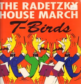 T-Birds - The Radetzky House March