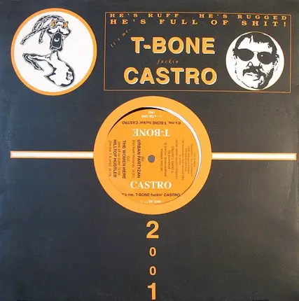 T-Bone Castro - It's Me, T-Bone Fuckin' Castro