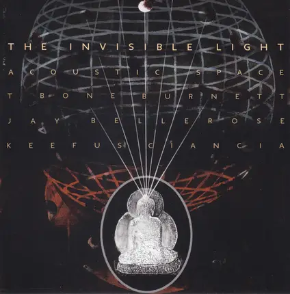 T-Bone Burnett , Jay Bellerose , Keefus Ciancia - The Invisible Light: Acoustic Space