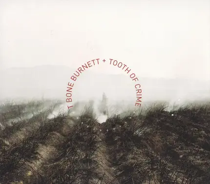 T-Bone Burnett - Tooth of Crime