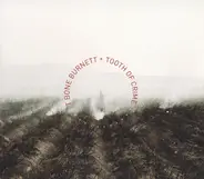 T-Bone Burnett - Tooth of Crime