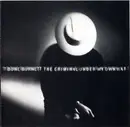 CD - T-Bone Burnett - The Criminal Under My Own Hat