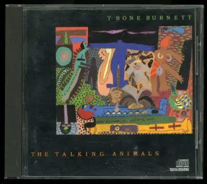 T Bone Burnett - The Talking Animals