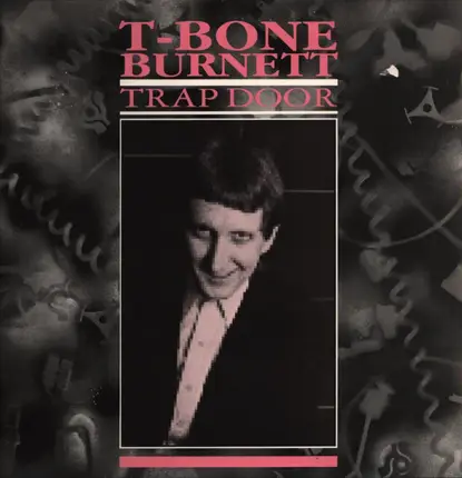 T-Bone Burnett - Trap Door