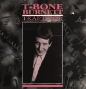 EP - T-Bone Burnett - Trap Door