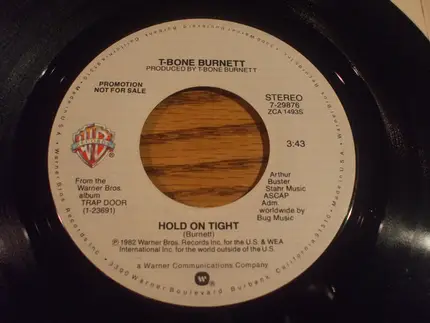T-Bone Burnett - Hold On Tight