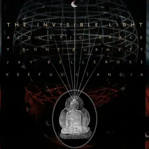 T Bone & Jay Bel Burnett - Invisible Light:..